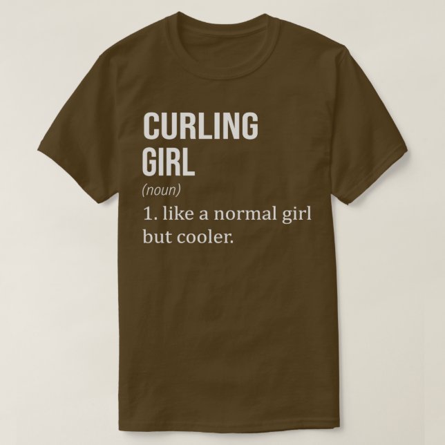 CURLING Girl wie ein normales Mädchen, aber Cooler T-Shirt (Design vorne)