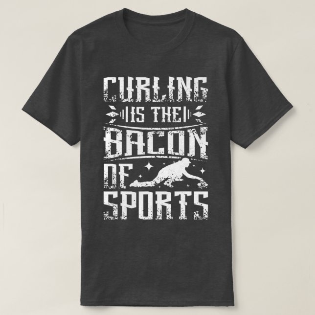 Curling ist der Speck des Sports T-Shirt (Design vorne)