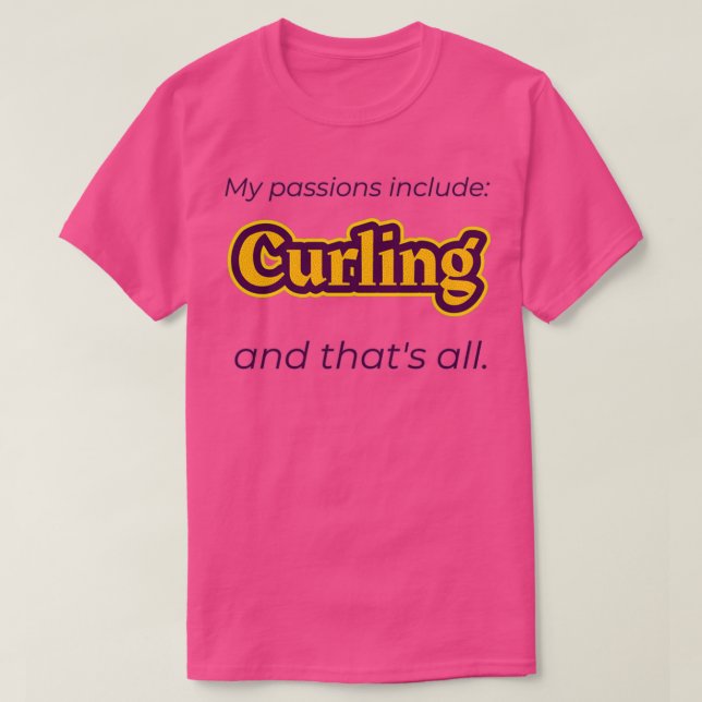 Curling ist meine Leidenschaft T-Shirt (Design vorne)