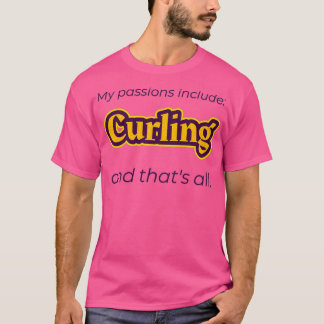 Curling ist meine Leidenschaft T-Shirt