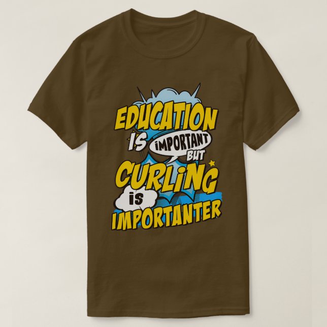 Curling ist wichtig T-Shirt (Design vorne)