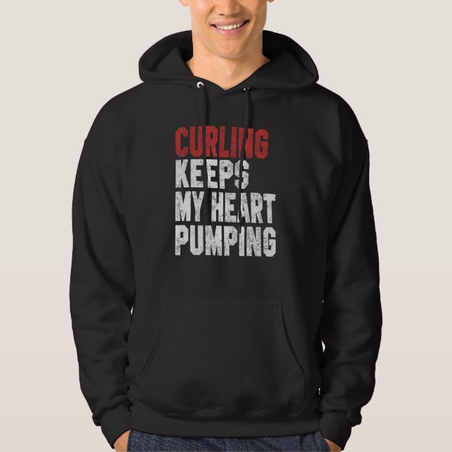 Curling Keeps My Heart Pumping Coach Player Mom Da Hoodie (Vorderseite)