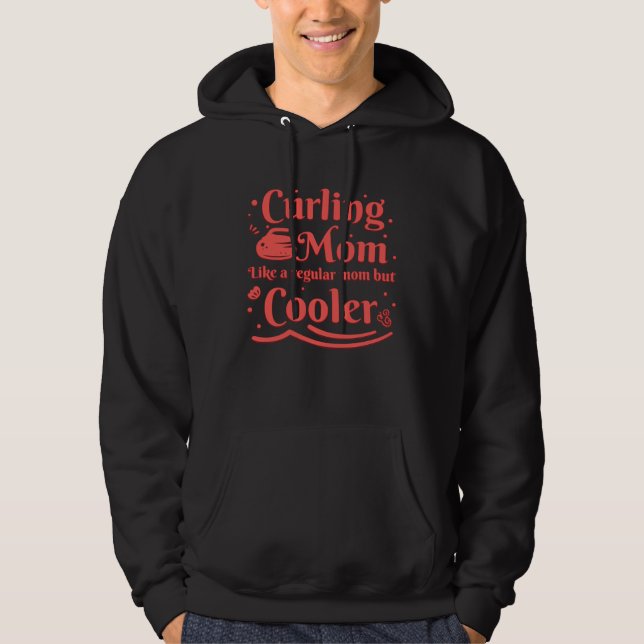 Curling Mom like a regular Mom but cooler for Mama Hoodie (Vorderseite)