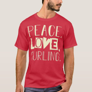 Curling Peace Liebe Curling 2 T-Shirt