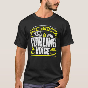 Curling Player für einen Curler, den ich nicht sch T-Shirt