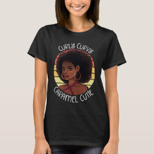 Curly Coily Curvy Caramel Süsse Black Beauty Lover T-Shirt