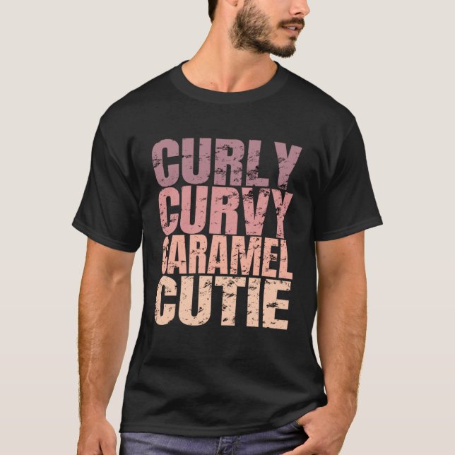 Curly Curvy Caramel Cutie  Black Pride Melanin T-Shirt (Vorderseite)