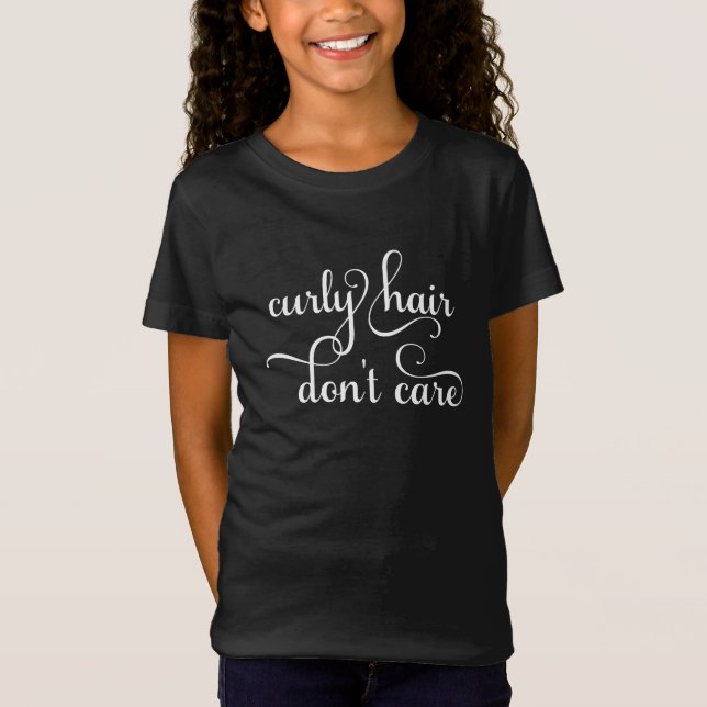 Curly Hair Keine Sorge T - Shirt (Vorderseite)