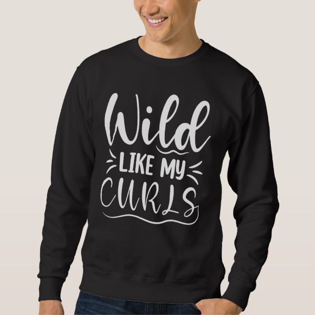 Curly Hair Leopard Toddler Girls Wild Like My Curl Sweatshirt (Vorderseite)