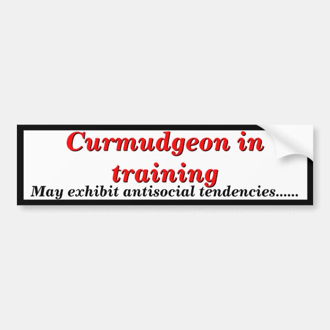 Curmudgeon in Training Antisoziale Tendenzen Autoaufkleber (Vorne)