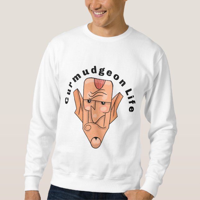 Curmudgeon Life Sweatshirt (Vorderseite)
