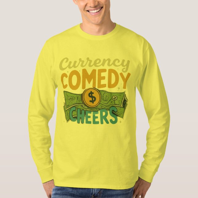 Currency Comedy Cheers T-Shirt (Vorderseite)