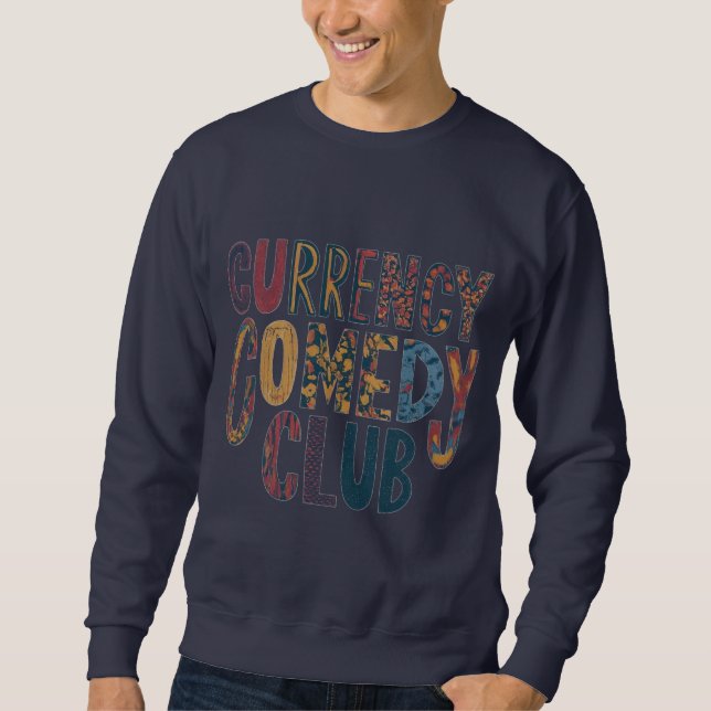 "Currency Comedy Club" Sweatshirt (Vorderseite)
