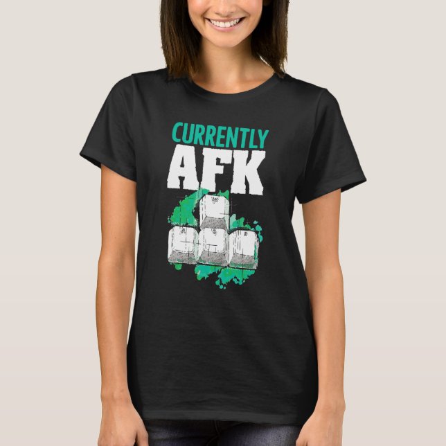 Currently Afk Away From Keyboard Saying Computer G T-Shirt (Vorderseite)