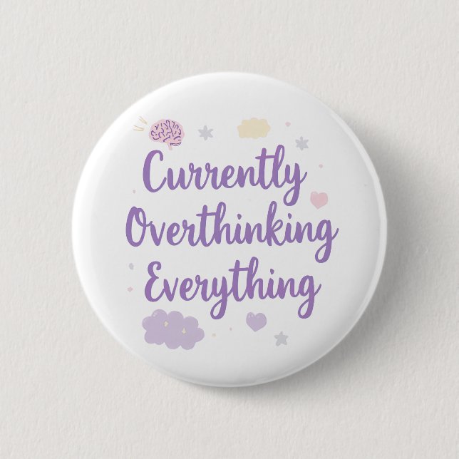 Currently Overthinking Everything Anxiety Button (Vorderseite)