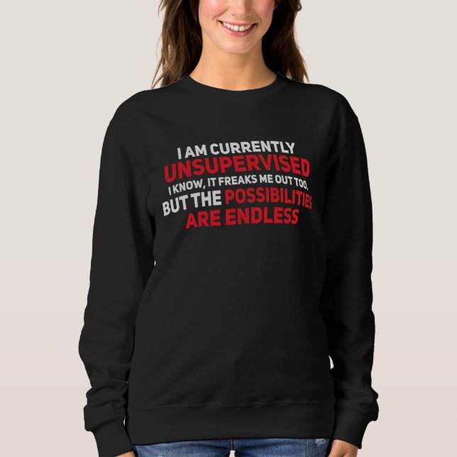 Currently Unsupervised Sarcastic Vintage Graphic Sweatshirt (Vorderseite)