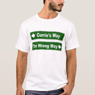 Currie's Way Clan Currie Street Sign T-Shirt