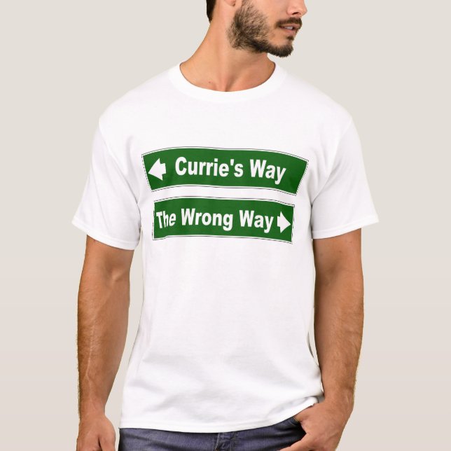 Currie's Way Clan Currie Street Sign T-Shirt (Vorderseite)