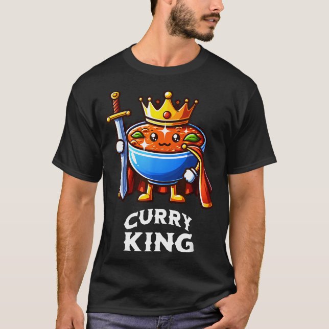 Curry King Funny Quote Curry Indian Food Lover  T-Shirt (Vorderseite)