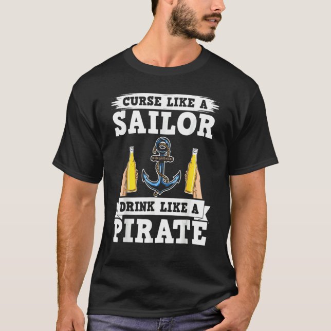 Curse Like A Sailors Drink Like A Pirate Beer Drin T-Shirt (Vorderseite)