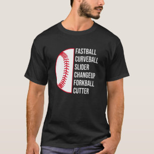 Curveball Slider Changeup Forkball Cutter Baseball T-Shirt