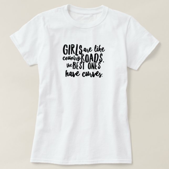 Curvy Girls n'Country Roads T - Shirt (Design vorne)