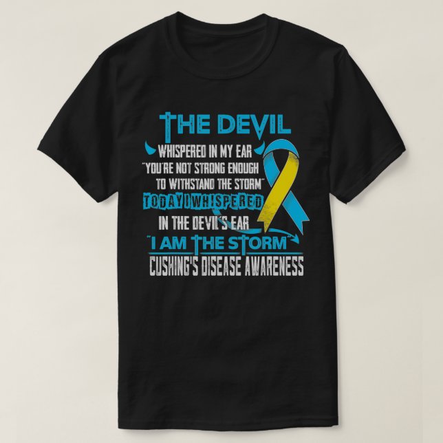 Cushing’s Disease Awareness I am the Storm Devil  T-Shirt (Design vorne)