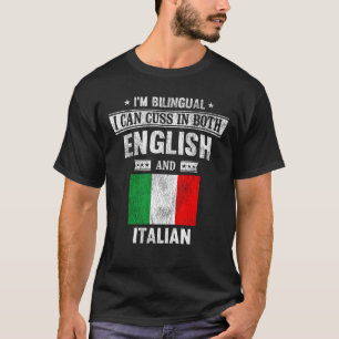 Cuss sowohl auf Englisch als auch auf Italienisch  T-Shirt