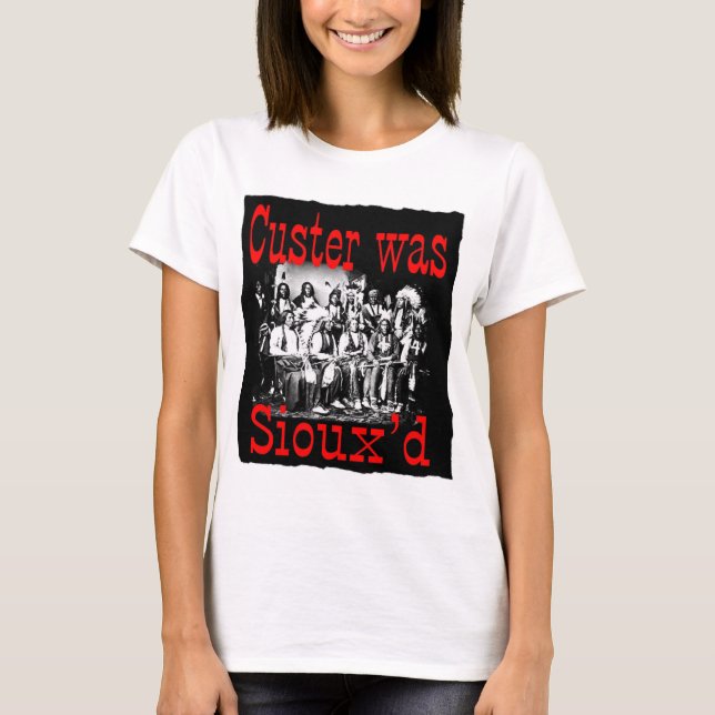 custer war siouxs T-Shirt (Vorderseite)