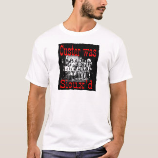 custer war siouxs T-Shirt