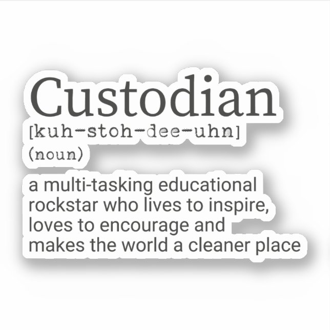 Custodian Definition, Janitor, School Custodian Aufkleber (Vorderseite)