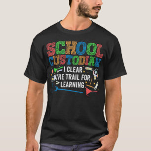 Custodian Janitor School Custodian I löschen T-Shirt