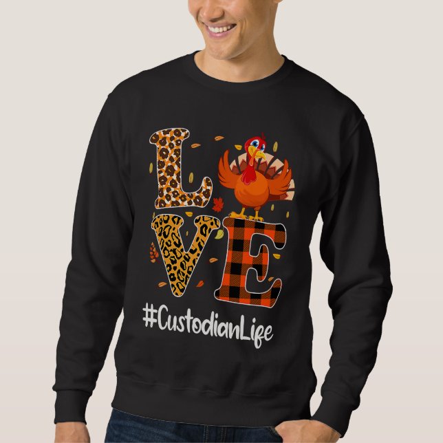 Custodian Life Love Thanksgiving Leopard Turkey Au Sweatshirt (Vorderseite)