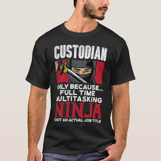 Custodian Ninja Janitor Cleaner Crew  School Custo T-Shirt (Vorderseite)