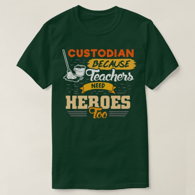 Custodian, weil Lehrer auch Helden brauchen T-Shirt (Design vorne)