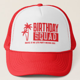 Custom 15. 20. 30. 4. 50. 60 Birthday Squad Truckerkappe