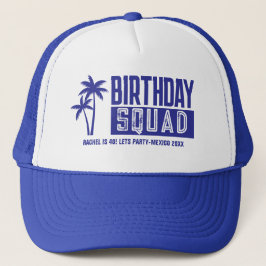 Custom 15. 20. 30. 4. 50. 60 Birthday Squad Truckerkappe