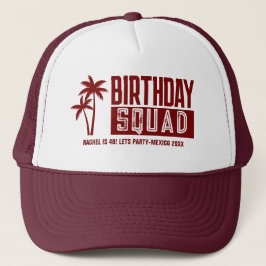 Custom 15. 20. 30. 4. 50. 60 Birthday Squad Truckerkappe