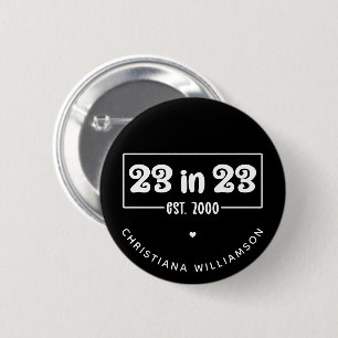 Custom 23. Geburtstag Geschenk 23 in 23 Est 2000 Button