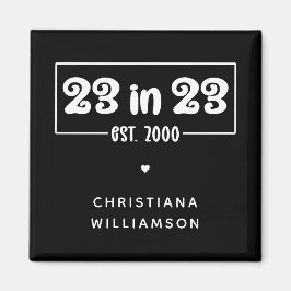 Custom 23. Geburtstag Geschenk 23 in 23 Est 2000 Magnet