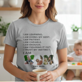 Custom Affirmation New Mom photo Gift T-Shirt