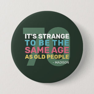 Custom Age & Name Funny Senior Geburtstag Button