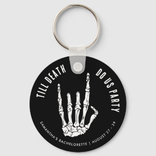 Custom Bachelorette Weekend bis zum Tod tun uns Pa Schlüsselanhänger