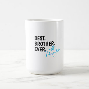 Custom Best Brother Ever, Personalisierter Bruder Kaffeetasse