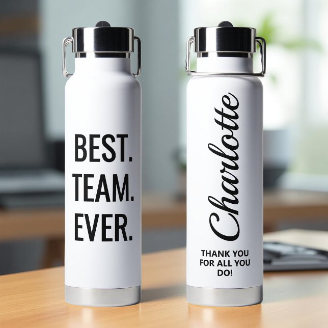 Custom Best Team Ever Personalized Appreciation Trinkflasche (Von Creator hochgeladen)