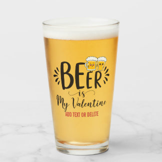 CUSTOM Biere ist mein Valentine Funny Anti Valenti Glas