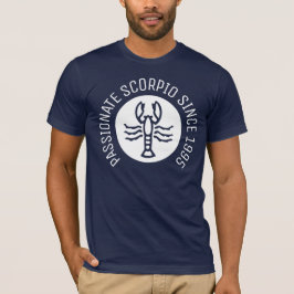 Custom Birth Year Zodiac Passionate Scorpio Männer T-Shirt