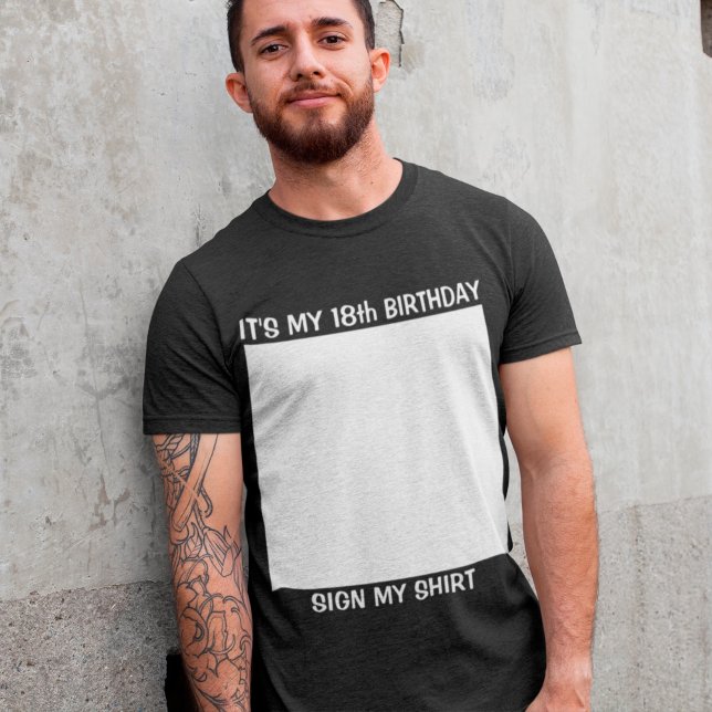 Custom Birthday Sign My T - Shirts (Von Creator hochgeladen)