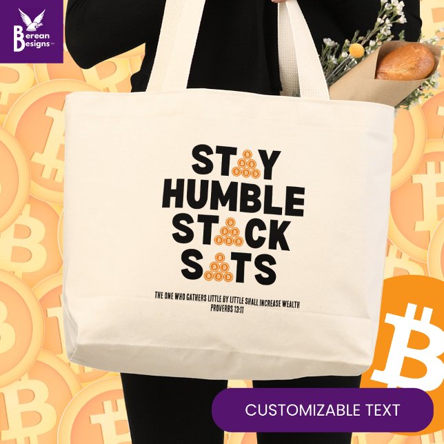 Custom Bitcoin Investor BLEIBE HUMBLE STACK SATS Jumbo Stoffbeutel (STAY HUMBLE STACK SATS Bitcoin Crypto tote bag with CUSTOMIZABLE Bible quote. Ideal for Christians.)
