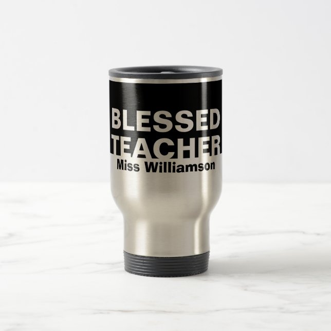 Custom Black BLESSED LEHRER Wertschätzung Reisebecher (Mittel)